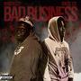 BAD BUSINESS (feat. BHM Pezzy & Shute1st) [Explicit]