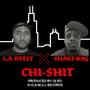 CHI **** (feat. Shake Bag) [Explicit]