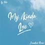 My Kinda Love (SoundKid Remix)