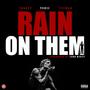 Rain On Them (feat. Yecii, Teeman & JedaBeatz) [Explicit]