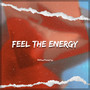 Feel The Energy