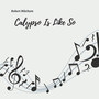 Calypso - Is Like So...