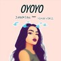 Oyoyo (feat. Yeskco Vibez) [Explicit]