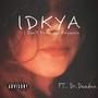 IDKYA (feat. Dr.Deadxx) [Explicit]