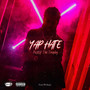 Yap Hate (Explicit)