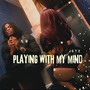 Playing with My Mind (Explicit)