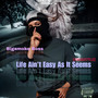 Life Ain't Easy As It Seems (Freestyle) [Explicit]