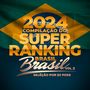 2024 Compilação Do Super Ranking Brasil (Seleção por Dj Poss, Vol. 2)