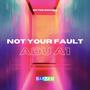 Not Your Fault (Explicit)