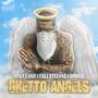 Ghetto Angels (Explicit)