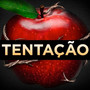 TENTAÇÃO (Explicit)