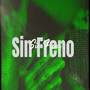 Sin Freno (Explicit)