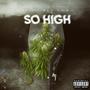 So High (feat. B.I.G. D.A.W.G.) [Explicit]