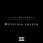 Hillsboro Yungen (Explicit)