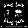 Plug Talk (Explicit)