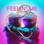 Feelin' Me (feat. Feral Rawk Addict)