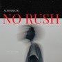 No Rush (Explicit)