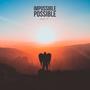 Impossible Possible (feat. Chandramouli Sundar)