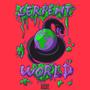 SERPENT WORLD (Explicit)