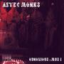 Aztec Monks (feat. Obnoxious) [Explicit]