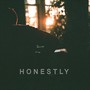 Honestly (Explicit)