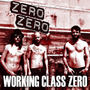 Working Class Zero