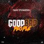 Good Bad People (Explicit)