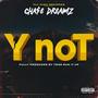 Y Not (Prod By Tone Run It Up) [Explicit]