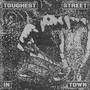 Toughest Street In Town (Explicit)