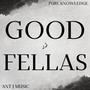 Good Fellas (feat. AntJ Music)