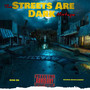 The Streets Are Dark (Explicit)