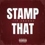 STAMP THAT (Explicit)