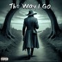 The Way I Go (Explicit)