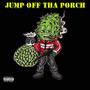 Jumped Off Tha Porch (Explicit)