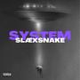 SYSTEM (feat. SLÆ) [Explicit]