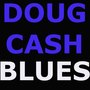 Doug Cash: Blues