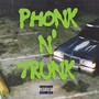 Phonk N' Trunk (Explicit)