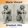 Maria Vincent Greatest Hits (Remastered 2019)