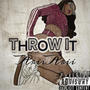 Throw it