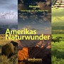 Amerikas Naturwunder (Amerikas Nationalparks: Natur der Superlative)