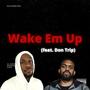 Wake Em Up (feat. Don Trip) [Explicit]