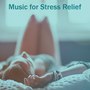 Music for Stress Relief