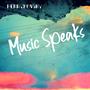 Music speaks (Explicit)