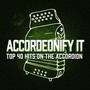 Accordionify - Top 40 Hits Played on the Accordion