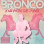 Bronco (Explicit)