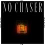 No Chaser (feat. Macaano) [Explicit]