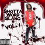 ShottaWordSlang, Vol. 1 (Explicit)