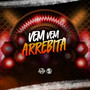 Vem Vem Arrebita (Explicit)