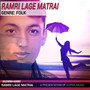 Ramri Lage Matrai