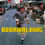 BEERWALKING (Explicit)